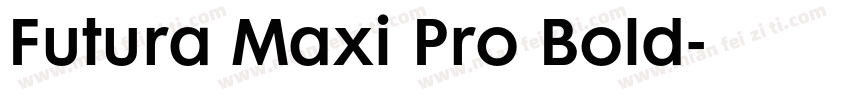 Futura Maxi Pro Bold字体转换